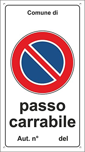 NEW CARTELLO SEGNALETICO - PASSO CARRABILE con comune e n° autorizzazione personalizzabile - Pannello in Forex, Pannello In Alluminio (PANNELLO IN ALLUMINIO 30X42 CM)