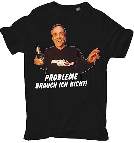 Spaß Kostet Herren Tshirt Party Funshirt Probleme brauch ich Nicht Größe S - 5XL