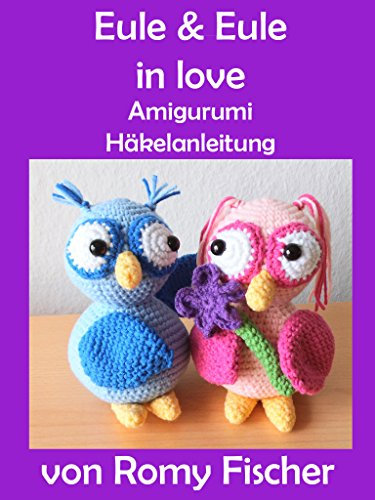 Eule & Eule in love: Amigurumi Häkelanleitung