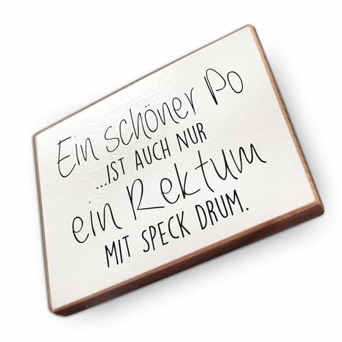 Magnet aus Buchenholz Kühlschrankmagnete mit Sprüchen (EIN schöner Po ist auch nur EIN Rektum mit Speck Drum)