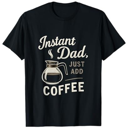 Instant Dad Just Add Coffee Retro Pot Graphic T-Shirt