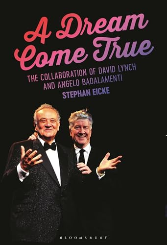 A Dream Come True: The Collaboration of David Lynch and Angelo Badalamenti