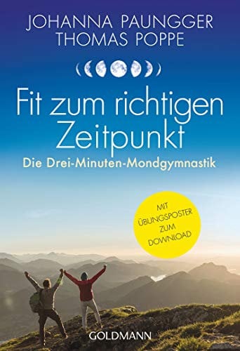 Fit zum richtigen Zeitpunkt: Die Drei-Minuten-Mondgymnastik - Mit Übungsposter zum Download