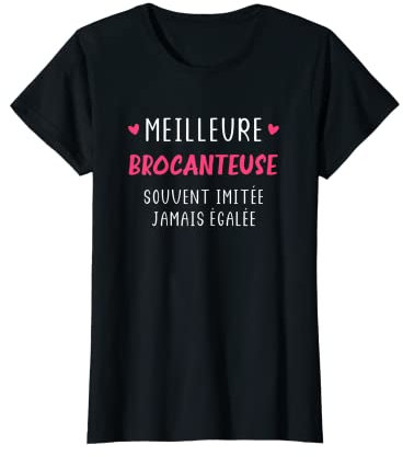 Brocante Souvent imitée jamais égalée Meilleure brocanteuse T-Shirt