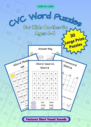 Little by Little CVC Word Puzzles For Kids On-the-Go Ages 4-6: 5x7 in - 30 Large Print CVC Word Puzzles | Travel Size Phonics Short Vowel Puzzles | ... Mazes for Kids, Puzzle Book for Early Readers