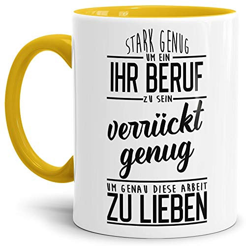 Tassendruck Berufe-Tasse mit Spruch Stark genug um EIN XX zu Sein - Personalisierbar/Individuell/Geschenk-Idee/Witzig/Lustig/Innen & Henkel Gelb