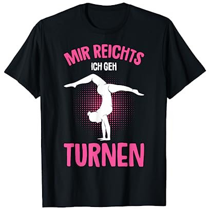 Mir reichts ich geh Turnen Turnerin Gymnastik Mädchen Kinder T-Shirt