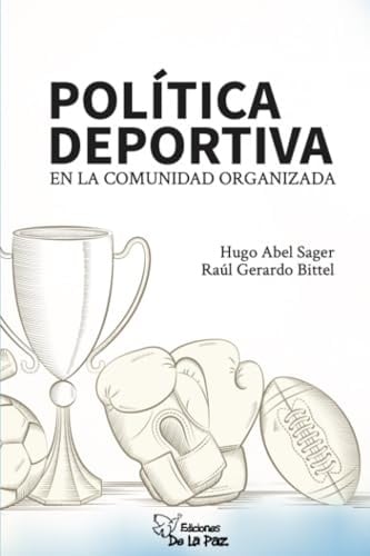 Política deportiva en la comunidad organizada (Spanish Edition)