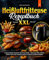 Heißluftfritteuse Rezeptbuch XXL: Leckere & Einfache Rezepte für alle Air Fryer Modelle - Ninja Foodi, Philips Essential, COSORI, Tefal & mehr | Spezielle Auswahl an Gerichten | mit Nährwertangaben