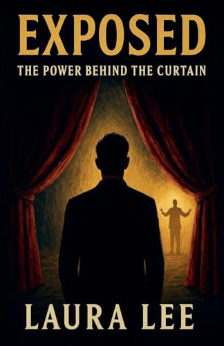 Exposed: The Power Behind the Curtain