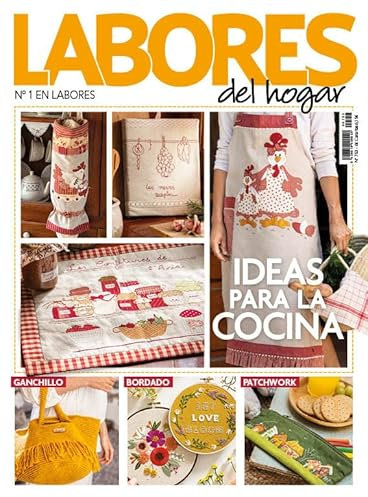 Revista Labores #753 | Ideas para la cocina. Ganchillo, bordado, patchwork, punto de cruz..