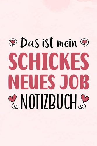 Das Ist Mein Schickes Neues Job Notizbuch. Notizbuch für Neuen Job: Ein Lustiges Notizbuch Für Büro. Das Perfekte Geschenk Zum Neuen Job für Frauen