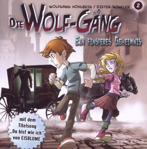 Die Wolf-Gäng Vol.2 Ein Finsteres Geheimnis