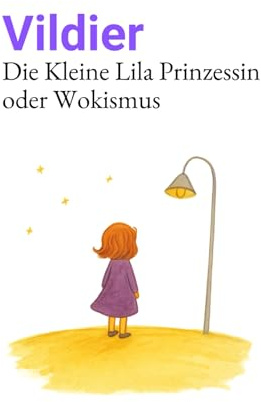 Die Kleine Lila Prinzessin oder Wokismus