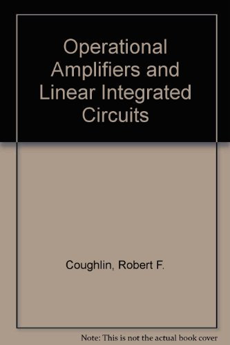 Operational Amplifiers and Linear Integrated Circuits by Robert F Coughlin (1986-10-01)