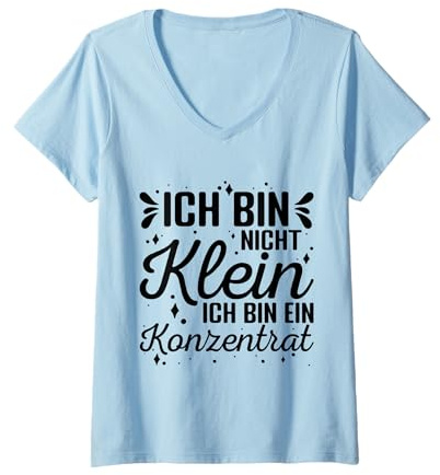 Damen ich Bin Nicht Klein Ich Bin Ein Konzentrat Spruch Geschenk C T-Shirt mit V-Ausschnitt