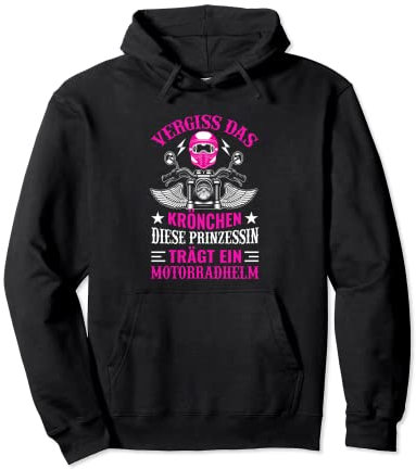 Vergiss das Krönchen diese Prinzessin trägt ein Motorradhelm Pullover Hoodie