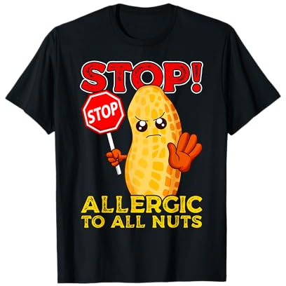 Allergic To All Nut Allergy Nut Food Reaction T-Shirt