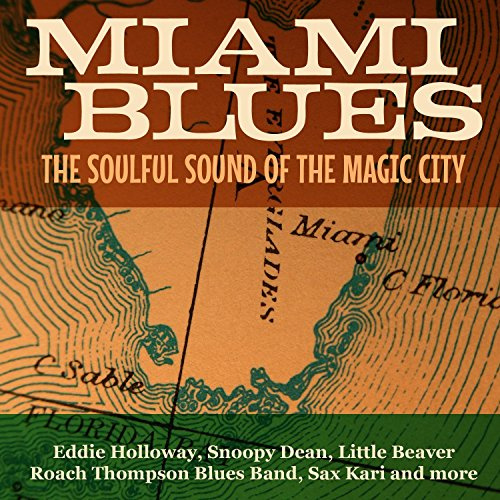 Miami Blues - The Soulful Sound Of The Magic City