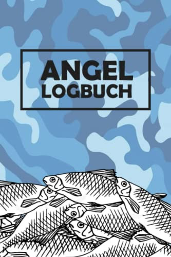 Angel Logbuch: A5 Fangbuch für Fischer und Angler zum Ausfüllen / Dokumentiere deine Angelausflüge / Checkliste für Ausrüstung, Köder, Ruten & Rollen.