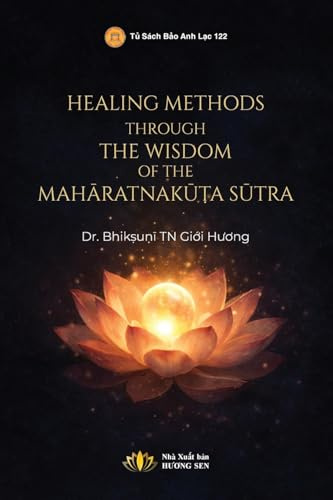 Healing Methods Through The Wisdom Of The Mah¿ratnak¿¿a S¿tra