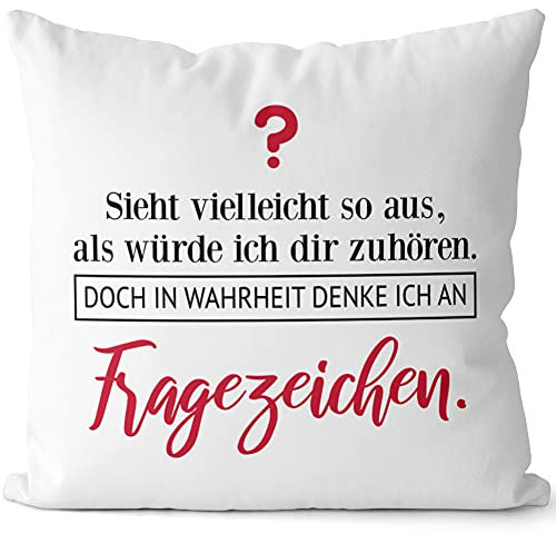 JUNIWORDS Kissen, Sieht vielleicht so aus, als würde ich dir zuhören. Doch in Wahrheit denke ich an Fragezeichen (1001206), 40 x 40 cm, 2-farbig, Weiß-Hellbraun