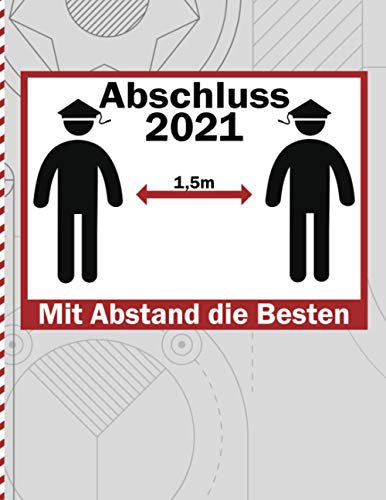 Abschluss 2021 - Mit Abstand die Besten: Erinnerungsalbum an eine unvergessliche Schulklasse I Abschiedsgeschenk für Klassenlehrer/ Lehrerin I Freundebuch