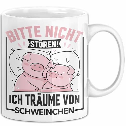 Trendation Schweine-Liebhaberin Tasse Geschenk Bitte Nicht Stören Ich Träume Von Schweinchen Schwein Sau Besitzer Hausschwein Kaffee-Becher (Weiß)