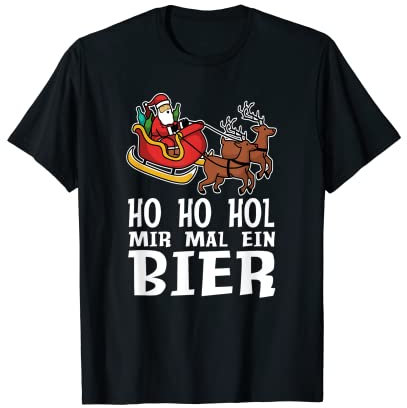 Ho Ho Hol mir mal ein Bier T-Shirt