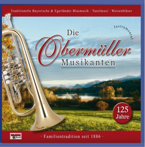 125 Jahre Obermüller Musikanten