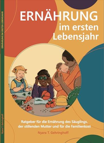 Buch und Praxisratgeber Ernährung im ersten Lebensjahr