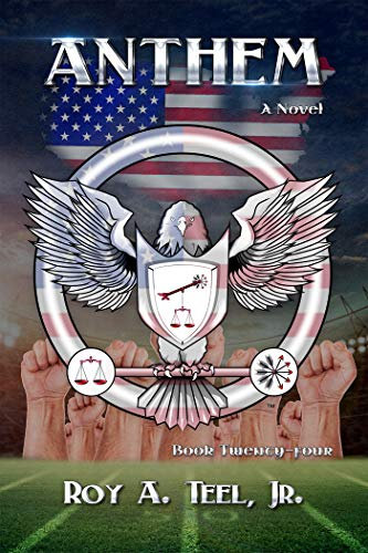 Anthem: A Suspense, Thriller, The Iron Eagle Series Book: Twenty-Four