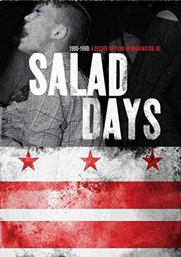 SALAD DAYS - A DECADE OF PUNK IN WASHINGTON, DC...