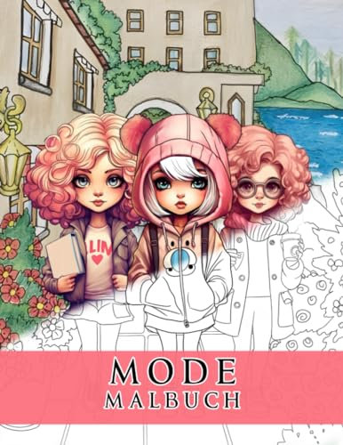 Mode Malbuch Für Mädchen: als Aktivitätsbuch und Geschenkidee zur Stressbewältigung und Entspannung
