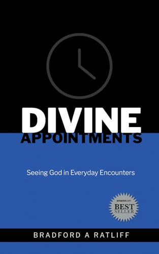 Divine Appointments: Seeing God in Everyday Encounters