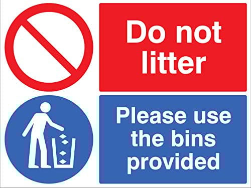 Do not litter Please use the bins provided Rigid PVC Safety Sign