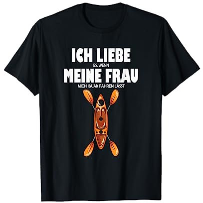 Kajakfahrer Geschenk Lustiges Kajak T-Shirt