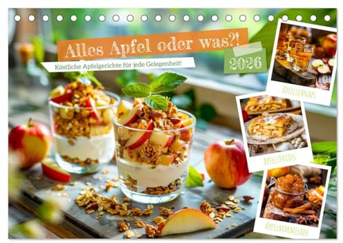 Alles Apfel oder was?! - Köstliche Apfelgerichte für jede Gelegenheit! (Tischkalender 2026 DIN A5 quer), CALVENDO Monatskalender: Ein ... Wünsche offen lässt! (CALVENDO Lifestyle)