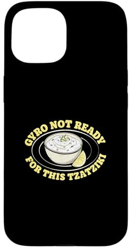 Gyro ist nicht bereit für dieses griechische Tzatziki-Gericht Ein Tzatziki-Liebhaber Hülle für iPhone 15