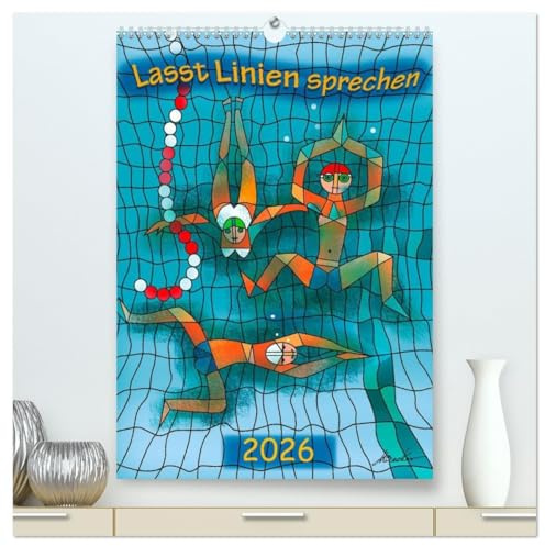 Lasst Linien sprechen (hochwertiger Premium Wandkalender 2026 DIN A2 hoch), Kunstdruck in Hochglanz: Digitale Bilder, konstruiert aus Linien und Flächen (CALVENDO Kunst)