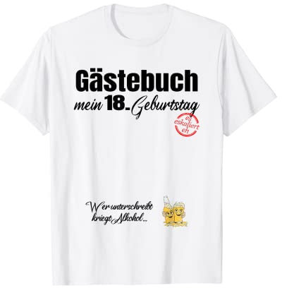 Gästebuch Mein 18. Geburtstag - Eskalation Unterschriften T-Shirt