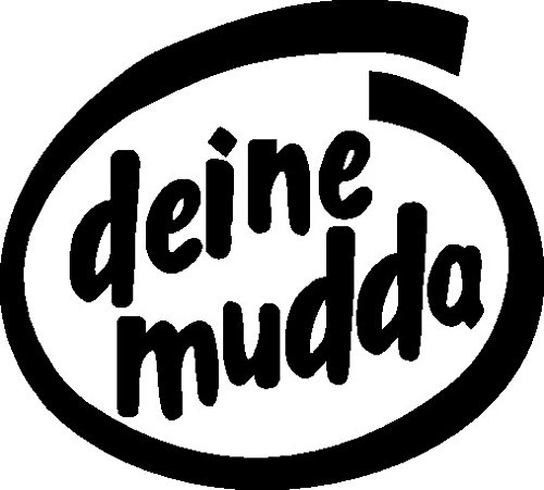 NetSpares Plott Aufkleber Deine Mudda Mutter Mom Mamma Mama Mum Sticker Tuning Fun
