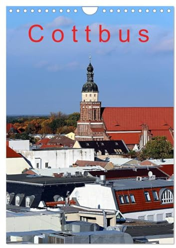 Cottbus (Wandkalender 2026 DIN A4 hoch), CALVENDO Monatskalender: Cottbus, eine sehenswerte Stadt in der Niederlausitz (CALVENDO Orte)