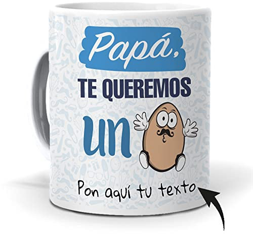 Taza personalizada con texto. Regalo original dia del padre. Papa te queremos un huevo con nombres. Haz un regalo único