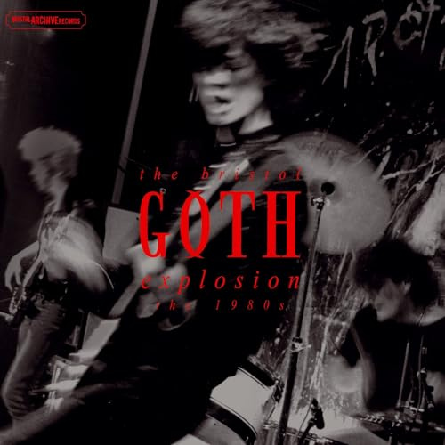 The Bristol Goth Explosion - The 80's