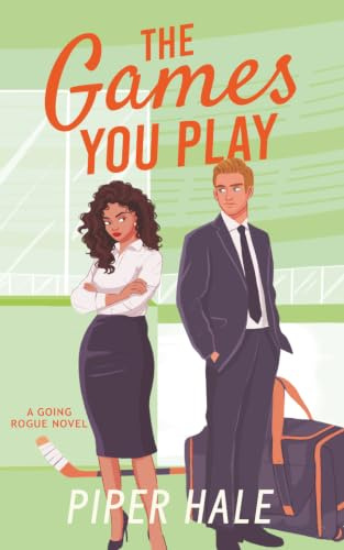 The Games You Play (Going Rogue, Band 4)