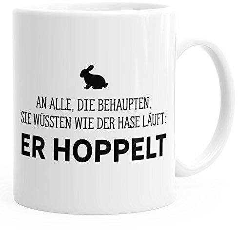 MoonWorks Kaffee-Tasse Spruch-Tasse 'An alle die wissen wie der Hase läuft - er hoppelt' - Modern, Uni Weiß, 325 ml, Keramik, Spülmaschinengeeignet