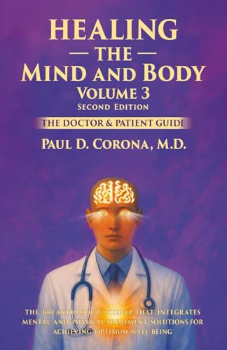 Healing the Mind and Body: The Doctor and Patient Guide: The Doctor and Patient Guide - Volume 3