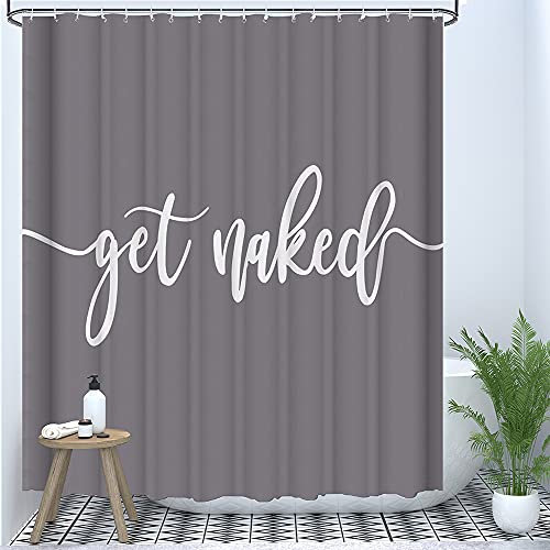 Eleroye 72 x 72 inches Shower Curtain Funny Cute Get Naked Fashionable Grey Background White Words Water Soap Machine Washable Fabric Bathroom Decor Set with Hook Bath Curtain