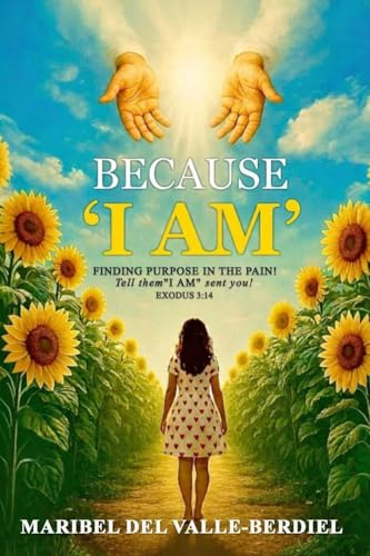 Because I AM: Finding Purpose in the pain